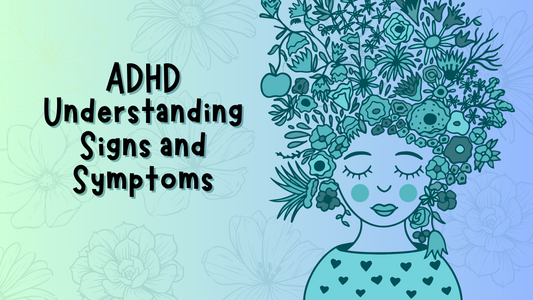 Understanding ADHD: Signs, Symptoms, and Insights